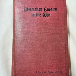 BOOK WW1 Westralian Cavalry in the War Lt. Colonel Olden DSO 1st edition W/ maps