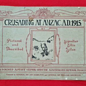 CRUSADING AT ANZAC. A.D.1915. SIGNALLER ELLIS SILAS. 1ST EDITION 1916.